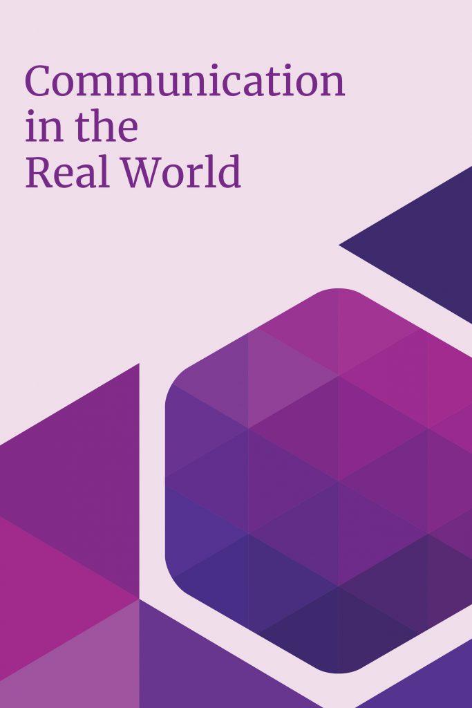 Communication in the Real World: An Introduction to Communication 