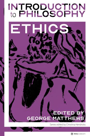 Introduction to Philosophy: Ethics - Open Textbook Library