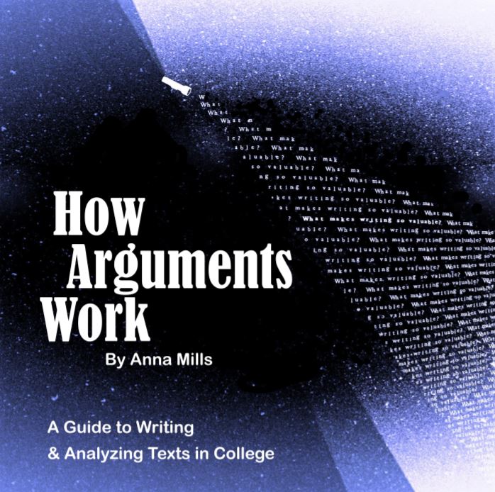 Read more about How Arguments Work - A Guide to Writing and Analyzing Texts in College