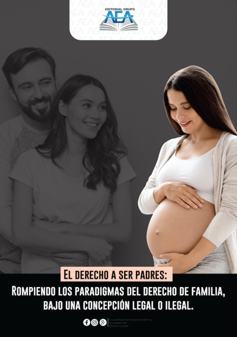 Read more about El derecho a ser padres: Rompiendo los paradigmas del derecho de familia, bajo una concepción legal o ilegal