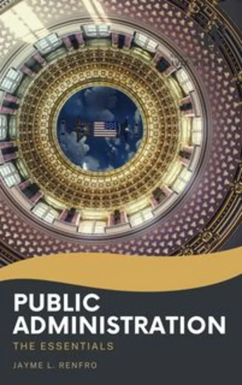 Public Administration: The Essentials - First Edition cover image Read more about Public Administration: The Essentials - First Edition