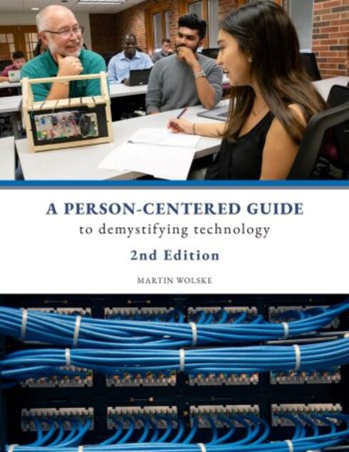 Read more about A Person-Centered Guide to Demystifying Technology: Working together to observe, question, design, prototype, and implement/reject technology in support of people's valued beings and doings - 2nd Edition