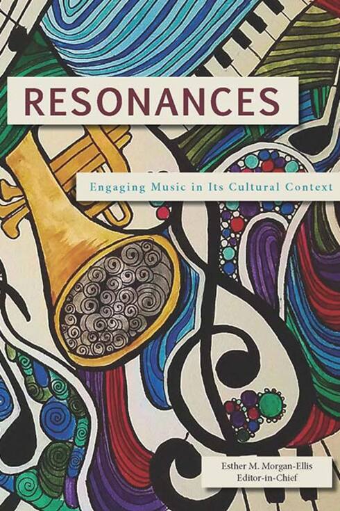 Read more about Resonances: Engaging Music in Its Cultural Context