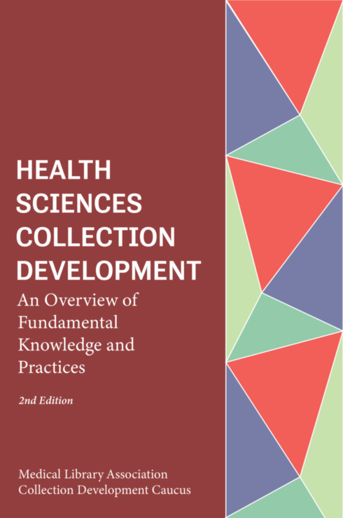 Read more about Health Sciences Collection Development: An Overview of Fundamental Knowledge and Practices - 2nd Edition