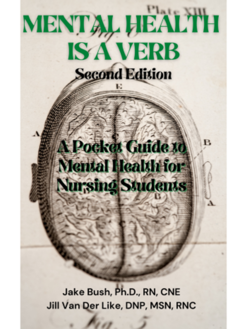 Read more about Mental Health is a Verb: A Pocket Guide to Mental Health for Nursing Students - Second Edition