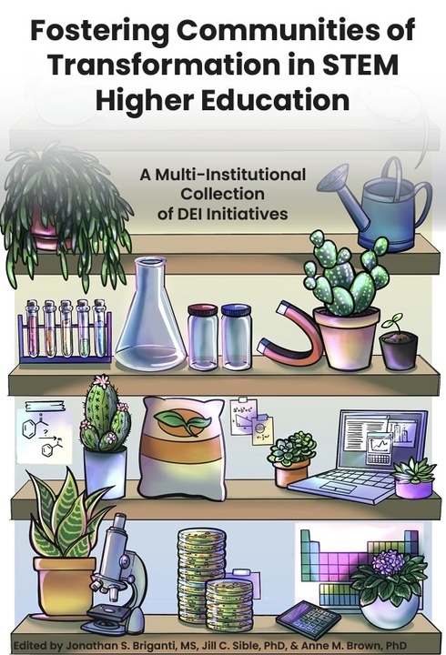 Read more about Fostering Communities of Transformation in STEM Higher Education: A Multi-institutional Collection of DEI Initiatives
