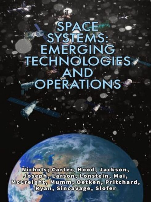 Read more about Space Systems: Emerging Technologies and Operations
