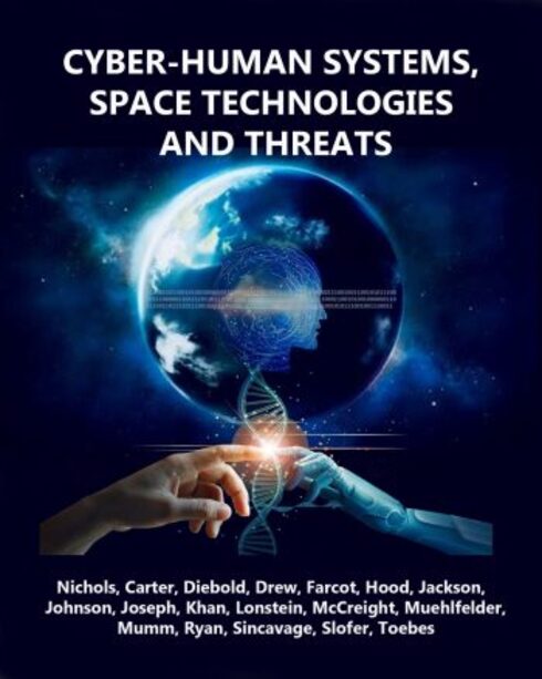 Read more about Cyber-Human Systems, Space Technologies, and Threats