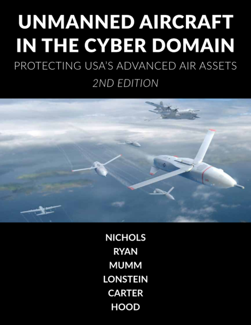 Unmanned Aircraft Systems in the Cyber Domain - Second Edition