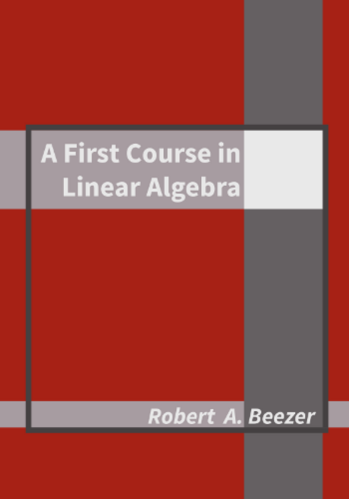 Read more about A First Course in Linear Algebra