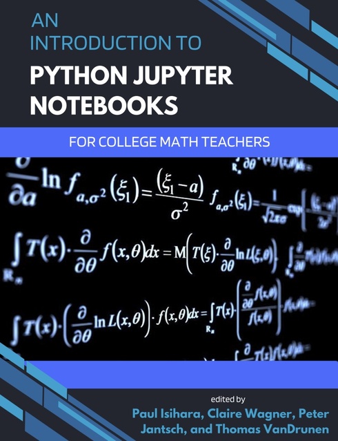 Read more about An Introduction to Python Jupyter Notebooks for College Math Teachers