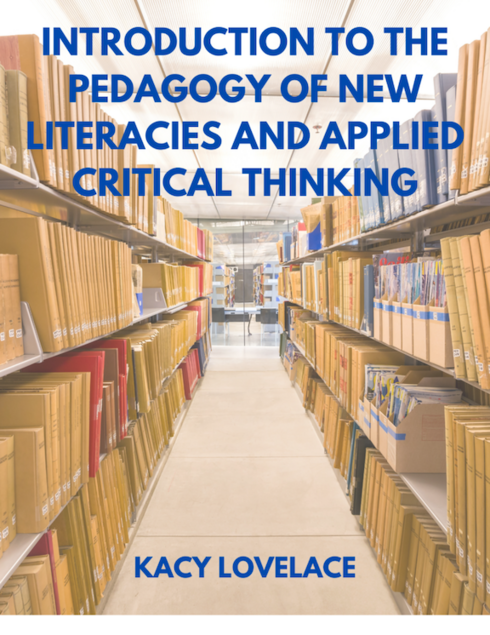 Introduction to the Pedagogy of New Literacies and Applied Critical Thinking cover image Read more about Introduction to the Pedagogy of New Literacies and Applied Critical Thinking