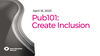Image accompanying Pub101: Create Inclusion 2025