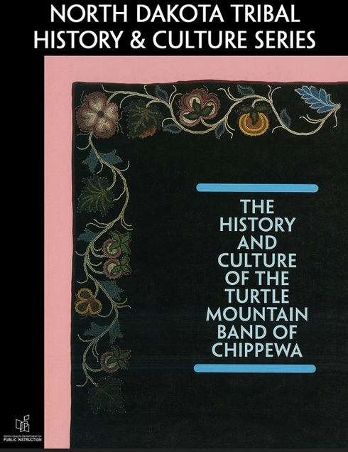 The History and Culture of the Turtle Mountain Band of Chippewa cover image Read more about The History and Culture of the Turtle Mountain Band of Chippewa