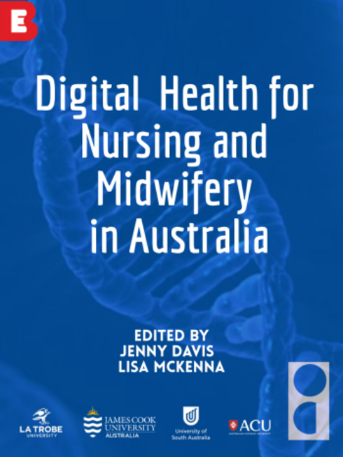 Digital Health for Nursing and Midwifery in Australia cover image Read more about Digital Health for Nursing and Midwifery in Australia