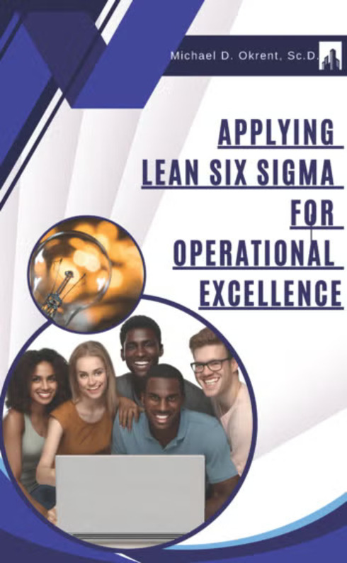 Applying Lean Six Sigma for Operational Excellence cover image Read more about Applying Lean Six Sigma for Operational Excellence