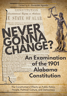 Book cover design for the open textbook: Never Gonna Change? An Examination of the 1901 Alabama Constitution
