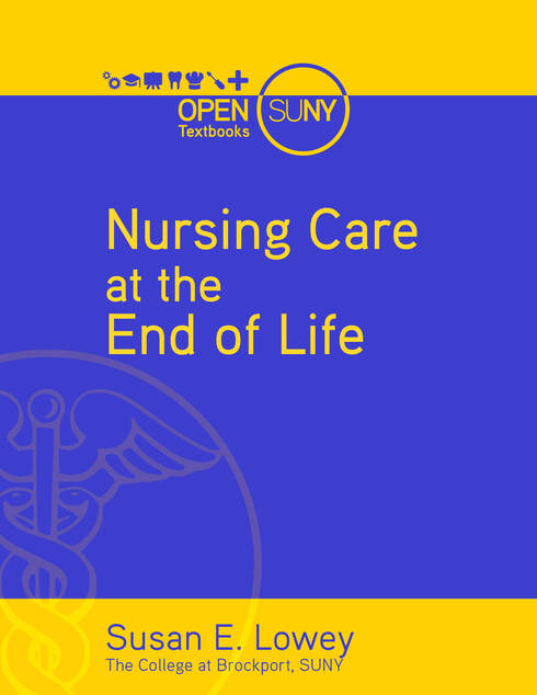 Nursing Care at the End of Life: What Every Clinician Should Know - Open  Textbook Library