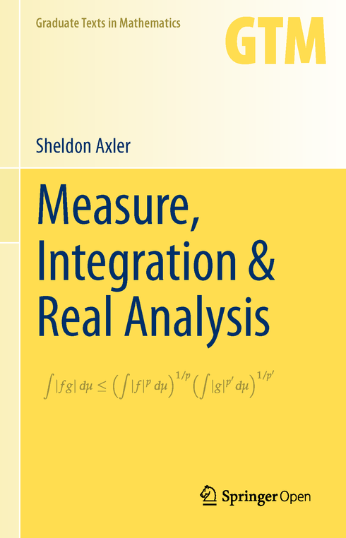 Measure, Integration & Real Analysis - Open Textbook Library