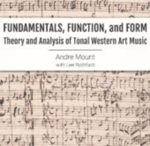 Read more about Fundamentals, Function, and Form: Theory and Analysis of Tonal Western Art Music