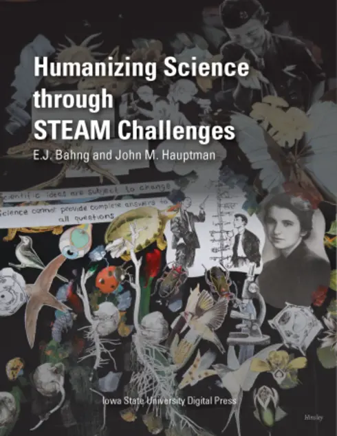 Read more about Humanizing Science through STEAM Challenges