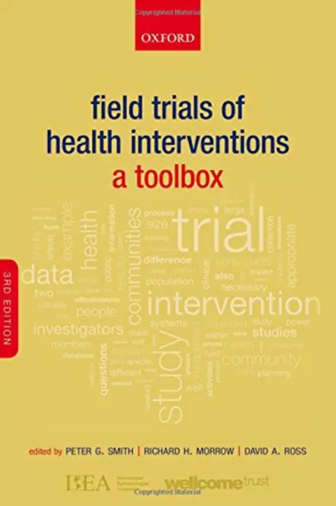 Field Trials of Health Interventions: A Toolbox cover image Read more about Field Trials of Health Interventions: A Toolbox