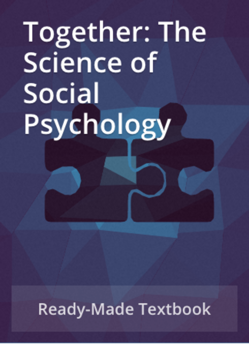 Together: The Science of Social Psychology - Open Textbook Library