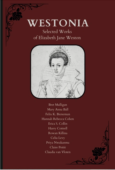 Westonia: Selected Works of Elizabeth Jane Weston cover image Read more about Westonia: Selected Works of Elizabeth Jane Weston