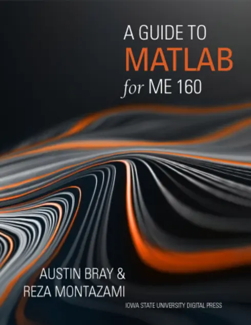 A Guide to MATLAB for ME 160 cover image Read more about A Guide to MATLAB for ME 160