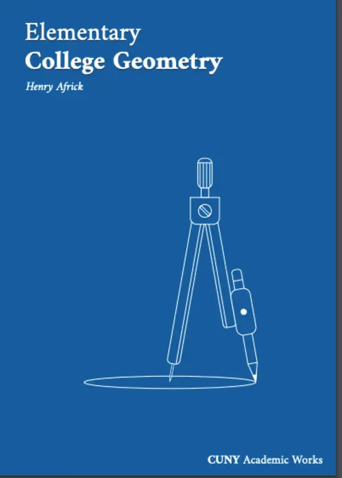 Elementary College Geometry - 2021 ed. cover image Read more about Elementary College Geometry - 2021 ed.