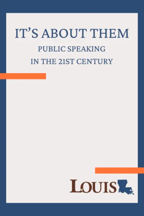 It’s About Them: Public Speaking in the 21st Century cover image Read more about It’s About Them: Public Speaking in the 21st Century