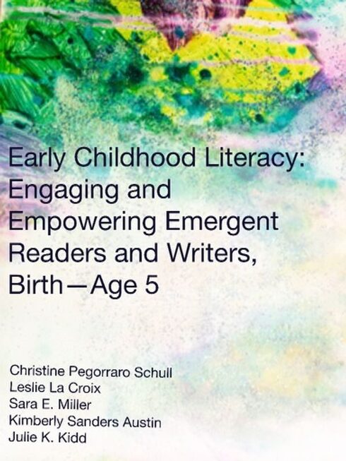 Read more about Early Childhood Literacy: Engaging and Empowering Emergent Readers and Writers, Birth – Age 5