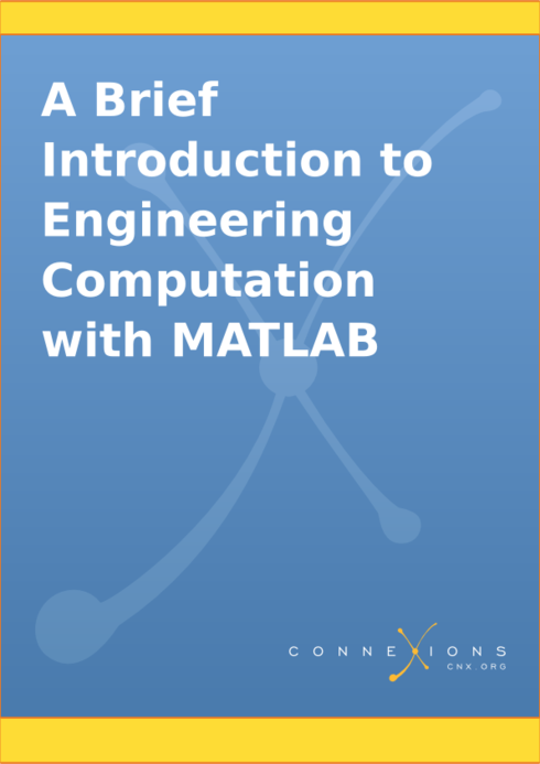 A Brief Introduction to Engineering Computation with MATLAB - Open Textbook  Library