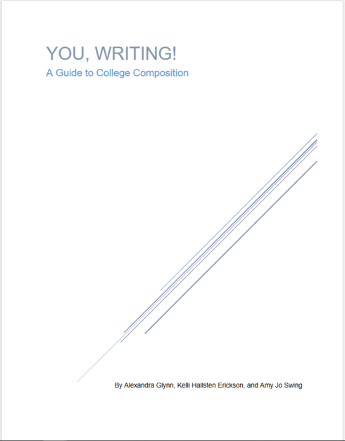 You, Writing! A Guide to College Composition - Open Textbook Library