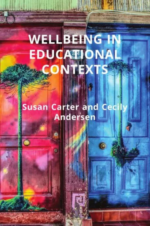 Wellbeing in Educational Contexts - Second Edition cover image Read more about Wellbeing in Educational Contexts - Second Edition