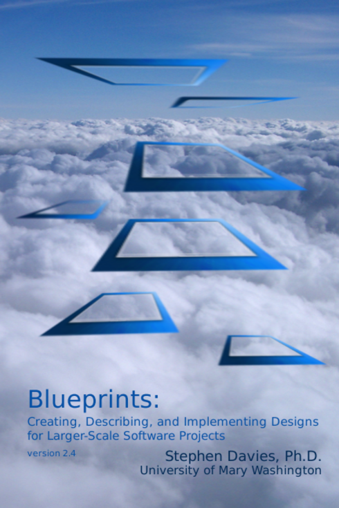 Read more about Blueprints: Creating, Describing, and Implementing Designs for Larger-Scale Software Projects - version 2.4