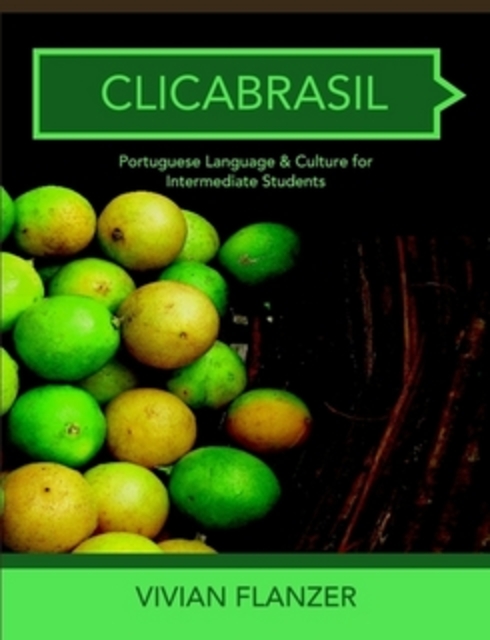 Read more about ClicaBrasil: Portuguese Language and Culture for Intermediate Students