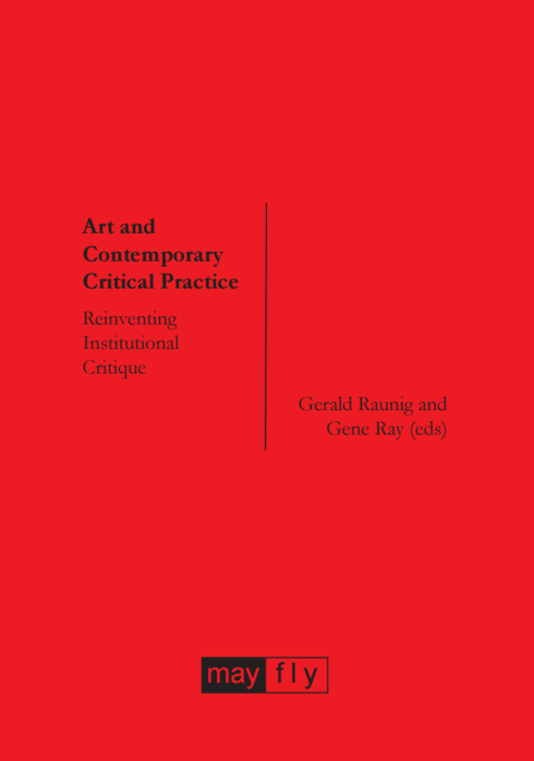 Read more about Art and Contemporary Critical Practice: Reinventing Institutional Critique