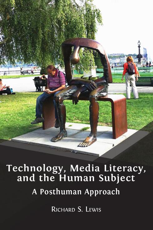 Read more about Technology, Media Literacy, and the Human Subject: A Posthuman Approach