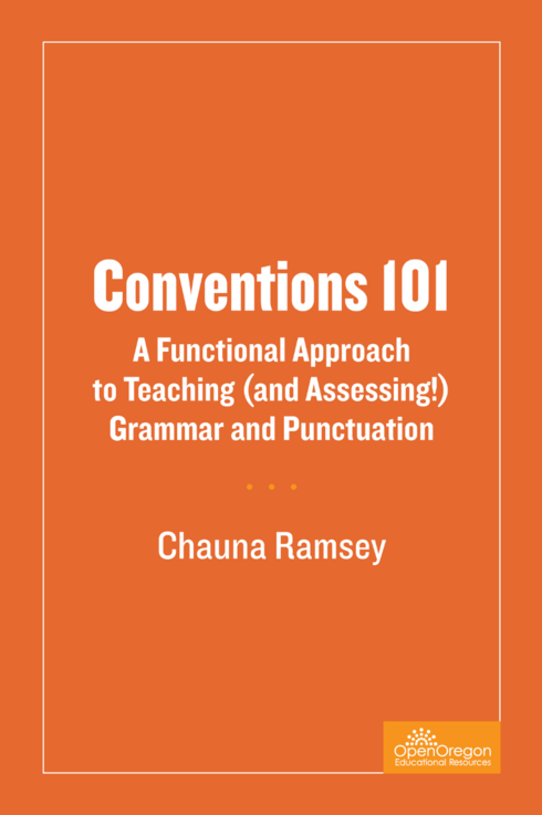 Read more about Conventions 101: A Functional Approach to Teaching (And Assessing!) Grammar and Punctuation