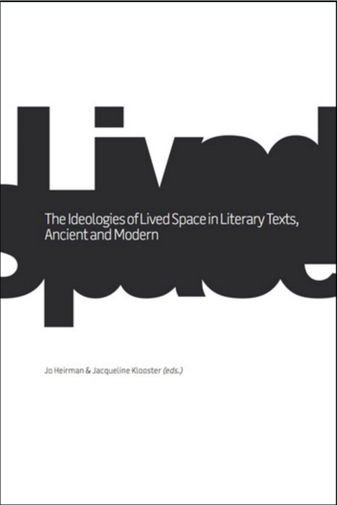 Read more about The Ideologies of Lived Space in Literary Texts, Ancient and Modern