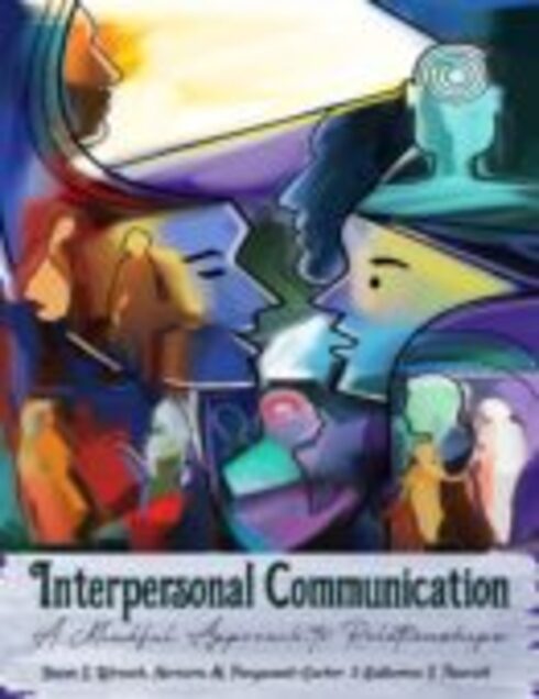 Interpersonal Communication: A Mindful Approach to Relationships cover image Read more about Interpersonal Communication: A Mindful Approach to Relationships