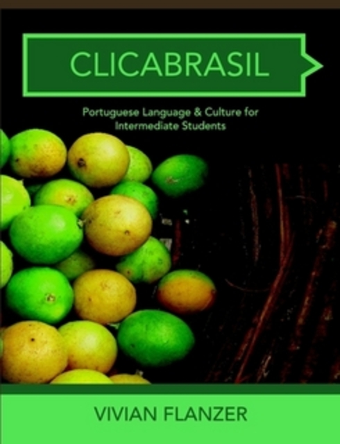 ClicaBrasil: Portuguese Language and Culture for Intermediate Students cover image Read more about ClicaBrasil: Portuguese Language and Culture for Intermediate Students