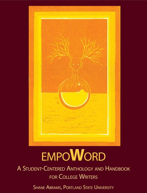 Read more about EmpoWord: A Student-Centered Anthology & Handbook for College Writers
