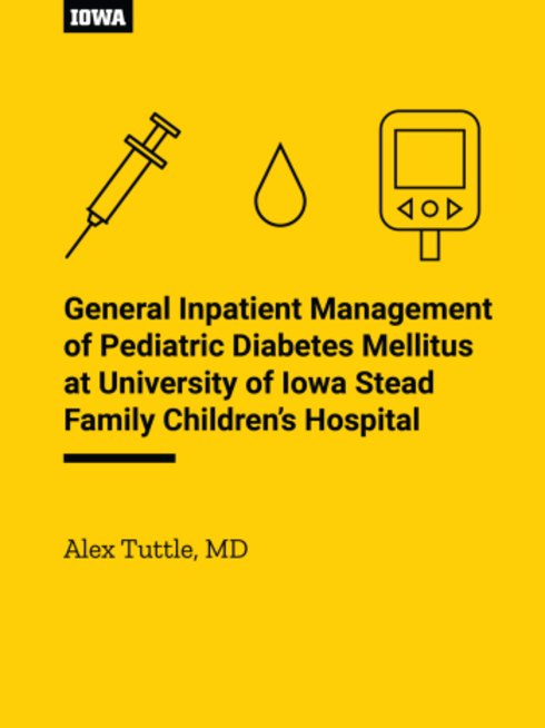 Read more about General Inpatient Management of Pediatric Diabetes Mellitus at University of Iowa Stead Family Children's Hospital